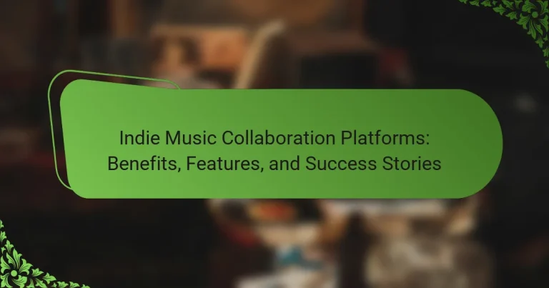 Indie Music Collaboration Platforms: Benefits, Features, and Success Stories