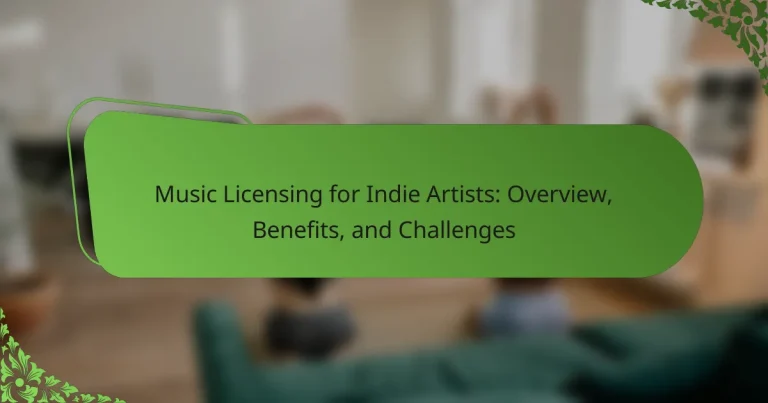 Music Licensing for Indie Artists: Overview, Benefits, and Challenges