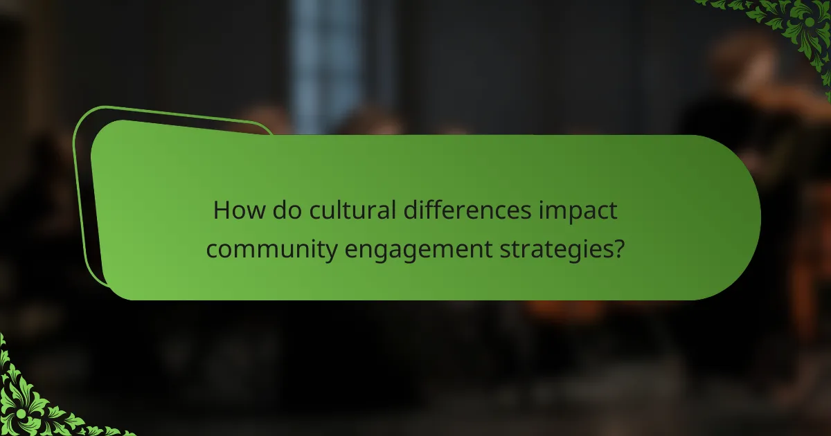 How do cultural differences impact community engagement strategies?