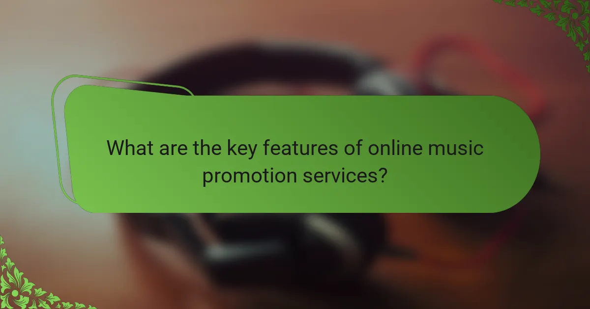 What are the key features of online music promotion services?