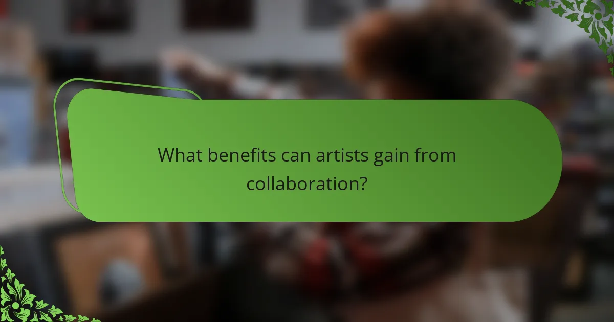 What benefits can artists gain from collaboration?